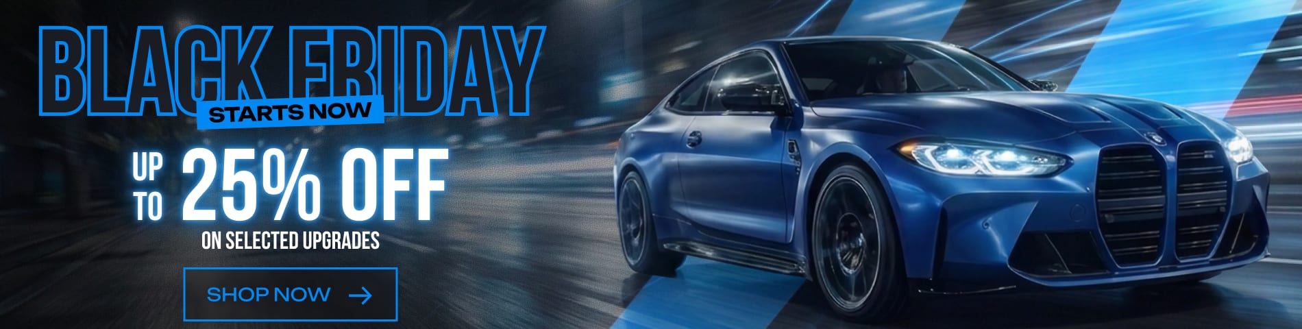 Black Friday starts now: up to 25% off on selected upgrades