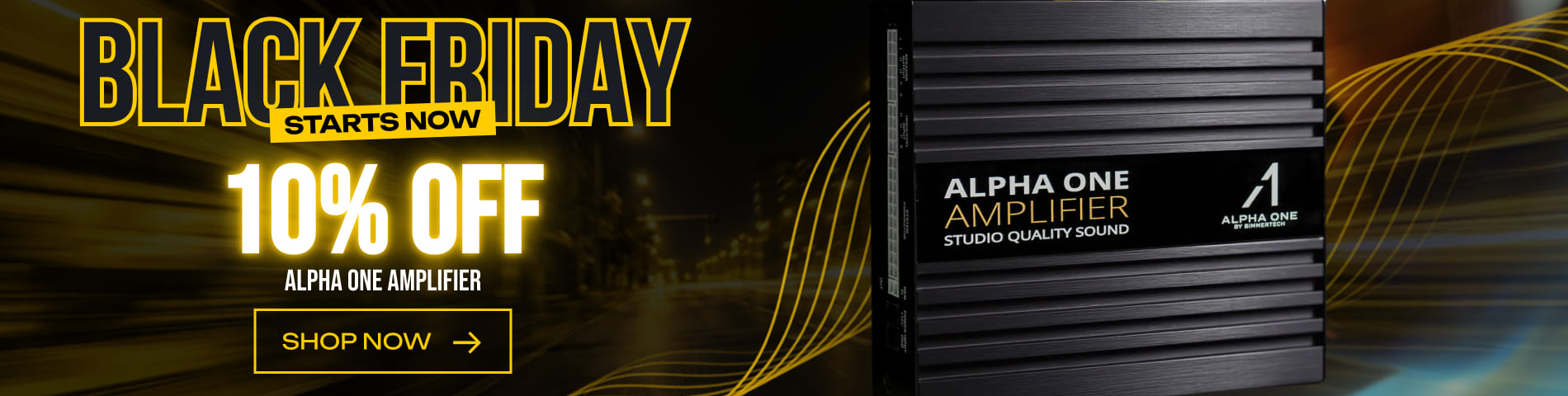Black Friday starts now: 10% off Alpha One amplifier