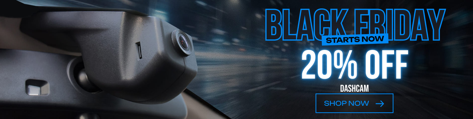Black Friday starts now: 20% off dashcam