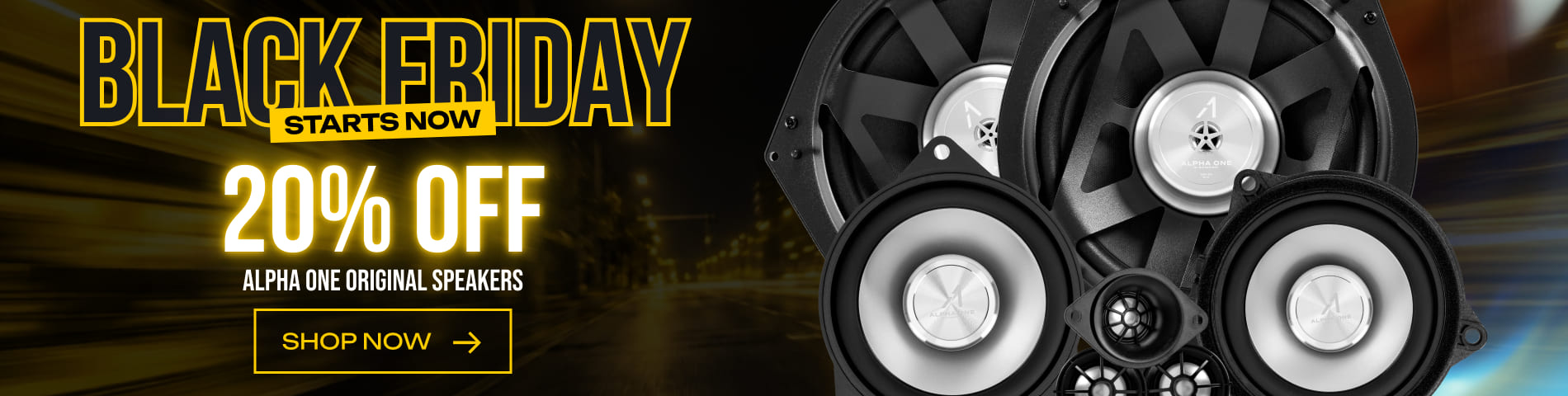 Black Friday starts now: 20% off Alpha One original speakers